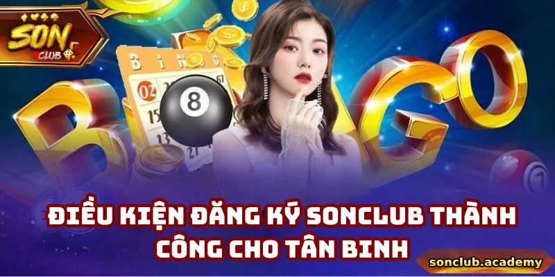 Các yêu cầu cơ bản khi đăng ký Sonclub
