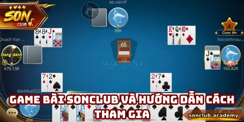Game bài Sonclub và hướng dẫn cách tham gia