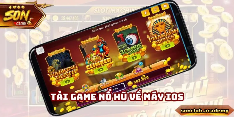 Tải nhanh game slot xuống di động IOS